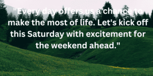 Inspiration Saturday Blessings