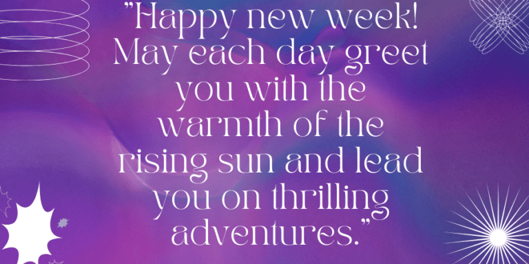 200+ Beautiful Inspirational New Week Blessings