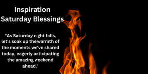 Inspiration Saturday Blessings