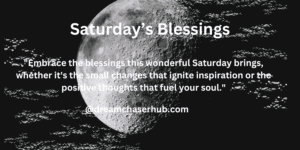 Inspiration Saturday Blessings