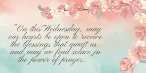 Wednesday Prayers and Blessings Start with a Happy Day