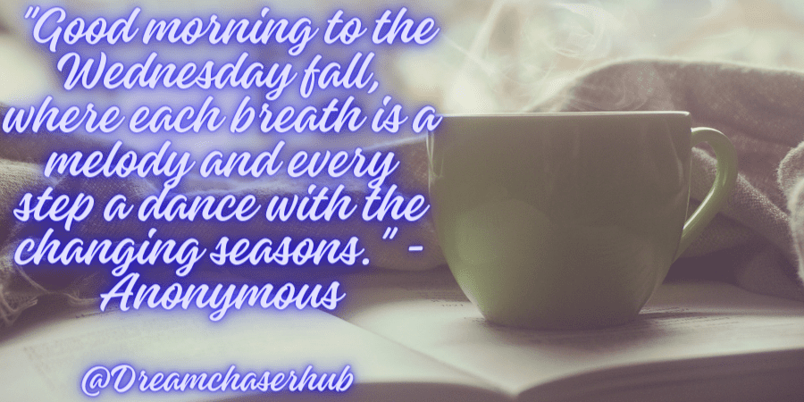 Wednesday Pretty Fall 140+ Beautiful Good Morning Wednesday Fall
