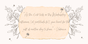 Good Afternoon Wednesday Quotes and Images