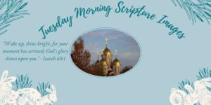 Tuesday Morning Scripture Images
