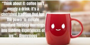 Tuesday Morning Coffee Quotes and Images