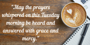 Tuesday Blessings and Prayers Images and Quotes